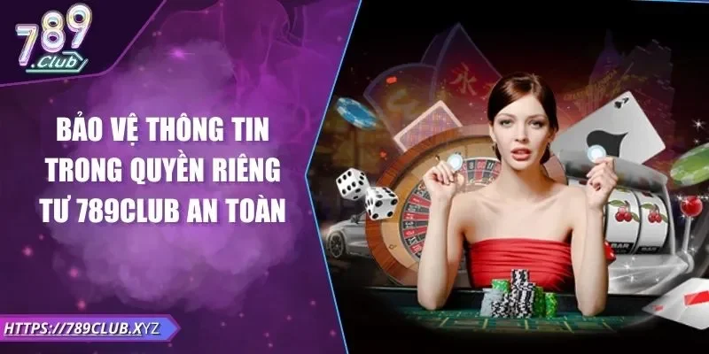 Quyền riêng tư 789Club